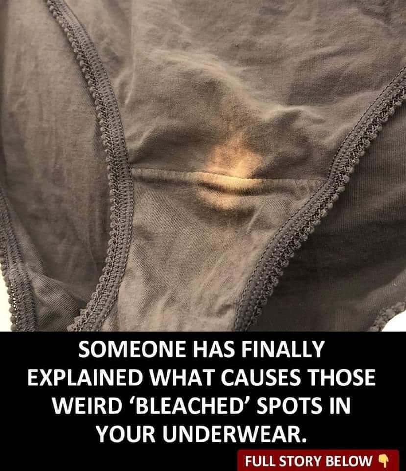 Some people are just finding out why they get bleach patches on their underwear…